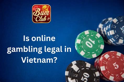 Legalized Gambling in Vietnam: An Overview.